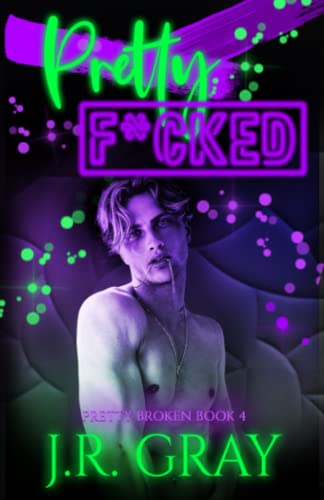 Pretty F*cked (Pretty Broken)