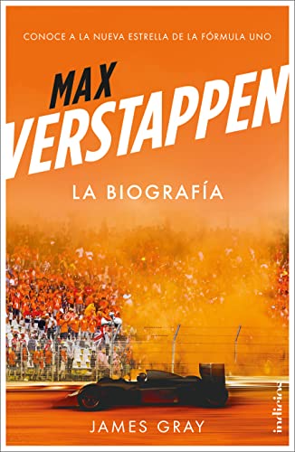 Max Verstappen. La biografía: Conoce a la nueva estrella de la Fórmula uno (Indicios no ficción) von Indicios