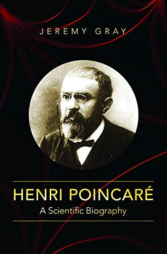 Henri Poincaré: A Scientific Biography von Princeton University Press