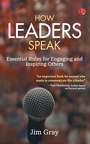How Leaders Speak: Essential Rules for Engaging and Inspiring Others von Rupa Publications India