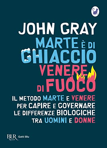 John Gray - Marte E' Di Ghiaccio, Venere Di Fuoco (1 BOOKS)
