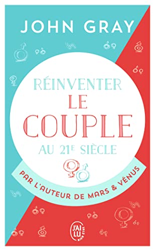 Réinventer le couple au 21ᵉ siècle: Pour une vie entière d'amour et de passion Réinventer le couple au 21ᵉ siècle: Pour une vie entière d'amour et de passion