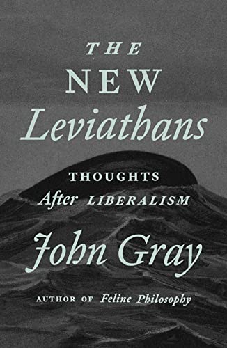 The New Leviathans: Thoughts After Liberalism von Farrar, Straus and Giroux