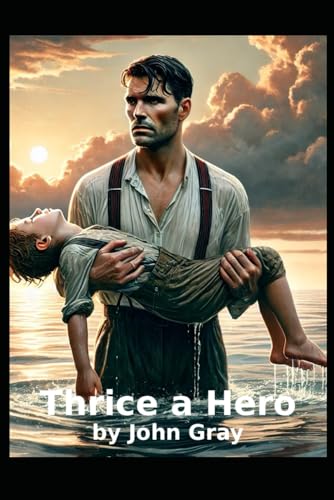 Thrice a Hero Thrice a Hero von Independently published