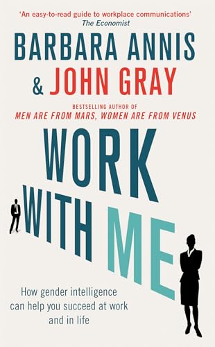 Work with Me: How gender intelligence can help you succeed at work and in life von Piatkus