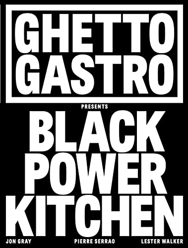 Ghetto Gastro Presents Black Power Kitchen von Artisan