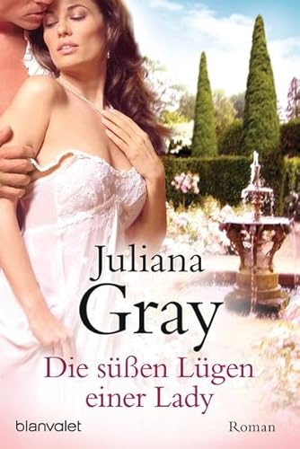 Die süßen Lügen einer Lady: Roman