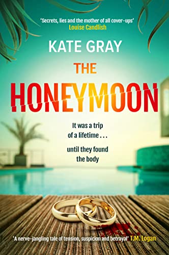 The Honeymoon: a completely addictive and gripping psychological thriller perfect for holiday reading von Mountain Leopard Press