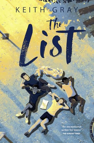 The List: A life-affirming teen tale from acclaimed author Keith Gray (Dyslexia-friendly) von Barrington Stoke