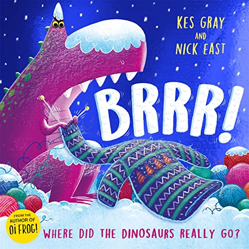 Brrr!: A brrrilliantly funny story about dinosaurs, knitting and space von Hachette Children's Book
