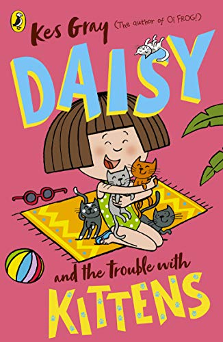 Daisy and the Trouble with Kittens (A Daisy Story, 4)