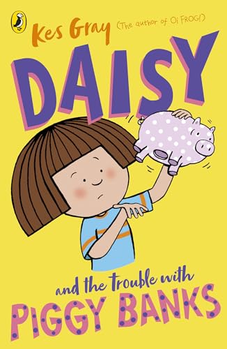 Daisy and the Trouble with Piggy Banks (A Daisy Story, 10)