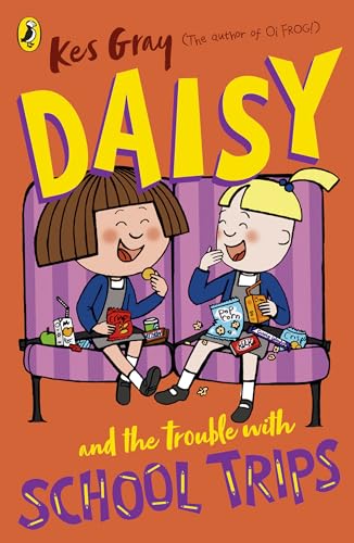 Daisy and the Trouble with School Trips (A Daisy Story, 13)