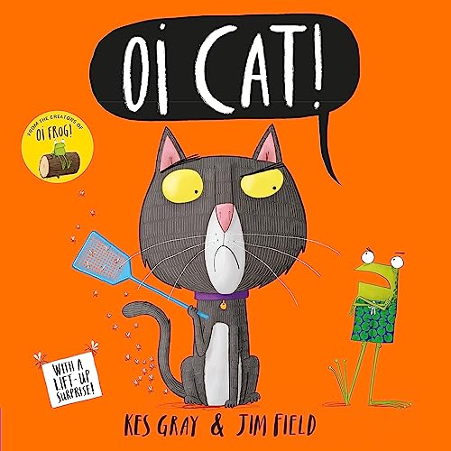 Oi Cat!: With a lift-up surprise! (Oi Frog and Friends)