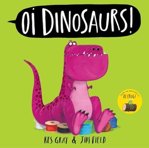 Oi Dinosaurs! (Oi Frog and Friends) von Hachette Children's Book