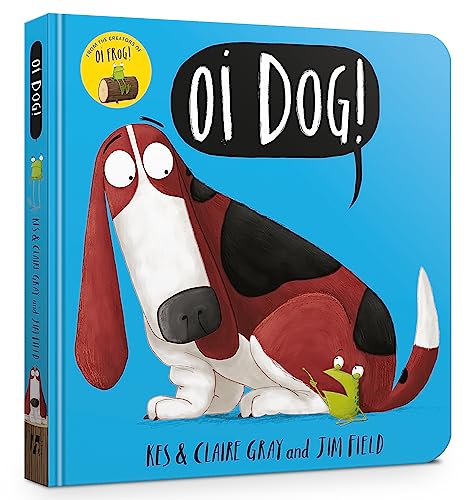 Oi Dog! Board Book (Oi Frog and Friends)