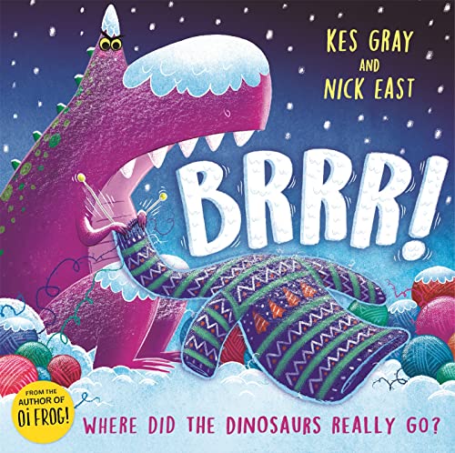 Brrr!: A brrrilliantly funny story about dinosaurs, knitting and space Brrr!: A brrrilliantly funny story about dinosaurs, knitting and space