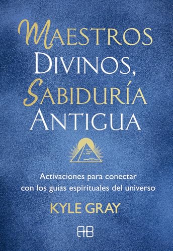Maestros divinos, sabiduría antigua: Activaciones para conectar con los guías espirituales del universo Maestros divinos, sabiduría antigua: Activaciones para conectar con los guías espirituales del universo von Arkano Books