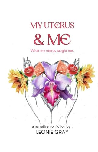 My Uterus & Me: what my uterus taught me von Independently published
