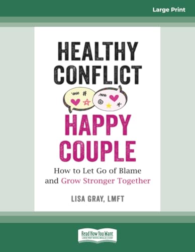 Healthy Conflict, Happy Couple: How to Let Go of Blame and Grow Stronger Together von ReadHowYouWant