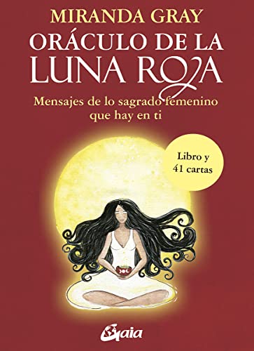 Oráculo de la Luna Roja: Mensajes de lo sagrado femenino que hay en ti (Taller de la hechicera)