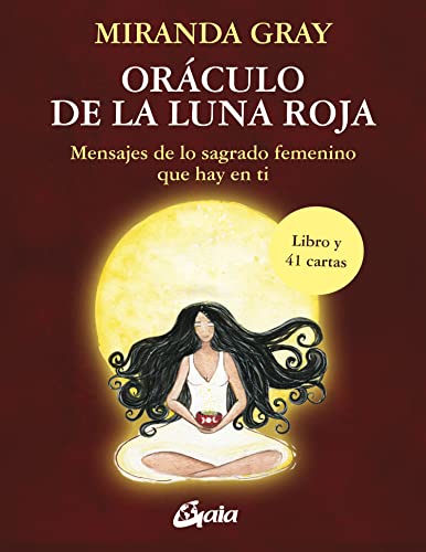 Oráculo de la Luna Roja: Mensajes de lo sagrado femenino que hay en ti (Taller de la hechicera)