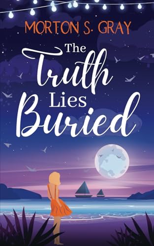 The Truth Lies Buried: An unputdownable romantic suspense full of mystery (The Secrets of Borteen Bay, Band 2) von Choc Lit