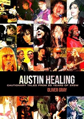 Austin Healing: Cautionary Tales from 20 Years of SXSW