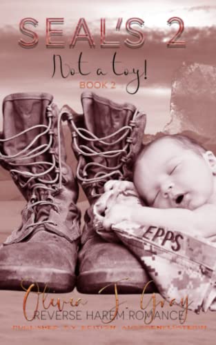 SEAL's: Not a Toy! Book Two: REVERSE HAREM: Part Two (The HUNTS & Friends, Band 9)
