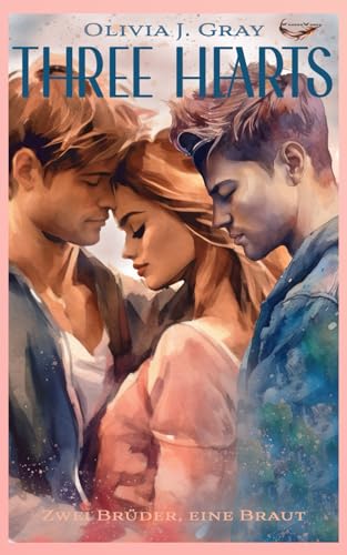 Three Hearts: Liebesroman (Loving Hearts, Band 1)
