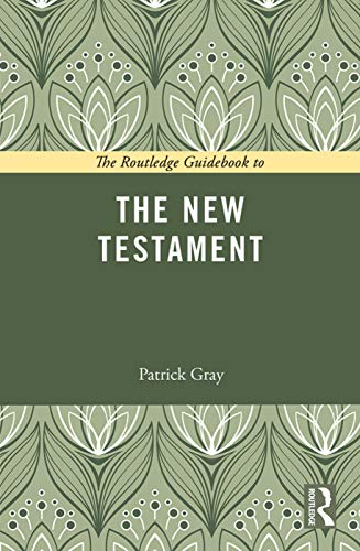 The Routledge Guidebook to The New Testament (The Routledge Guides to the Great Books)