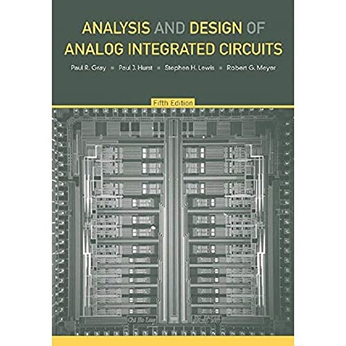 Analysis and Design of Analog Integrated Circuits