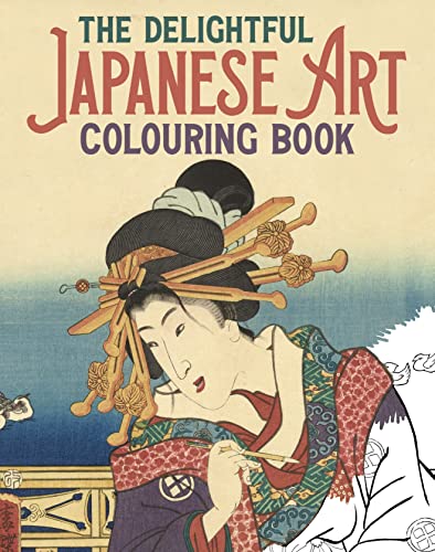 The Delightful Japanese Art Colouring Book (Arcturus Creative Colouring)