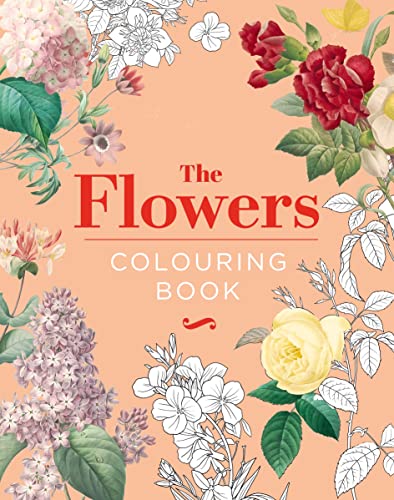 The Flowers Colouring Book: Hardback Gift Edition (Hardback Vintage Colouring) von Arcturus