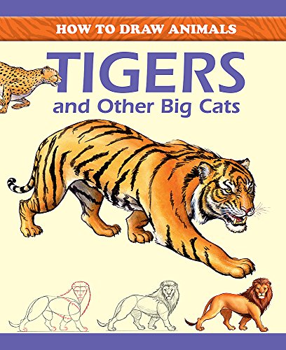 Tigers and Other Big Cats (How to Draw Animals) von Hachette Children's Group