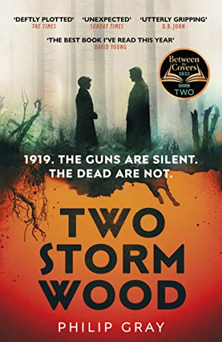Two Storm Wood: Uncover an unsettling mystery of World War One in the The Times Thriller of the Year