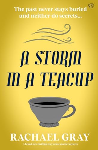 A Storm In A Teacup: A BRAND NEW thrilling cozy crime murder mystery (The Elderwick Mysteries, Band 3) von Bloodhound Books