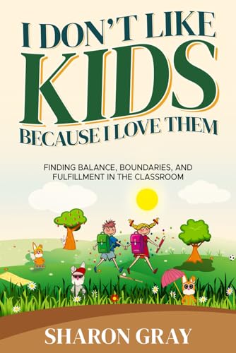 I Don't Like Kids Because I Love Them von Independently published