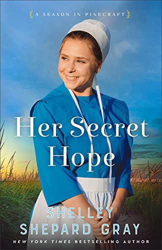 Her Secret Hope (A Season in Pinecraft, 3, Band 3)
