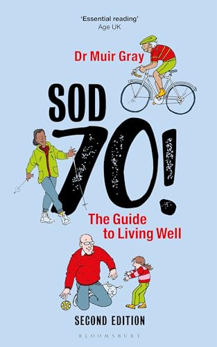 Sod Seventy!: The Guide to Living Well: 2nd edition von Bloomsbury Sport