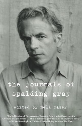 The Journals of Spalding Gray The Journals of Spalding Gray