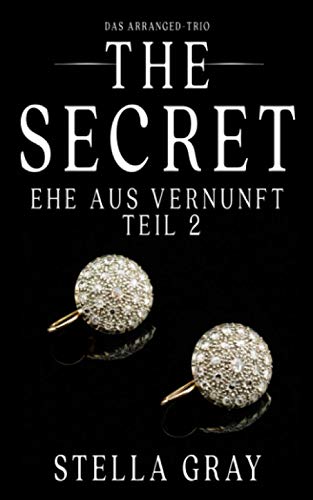 The Secret: Ehe aus Vernunft, Teil 2