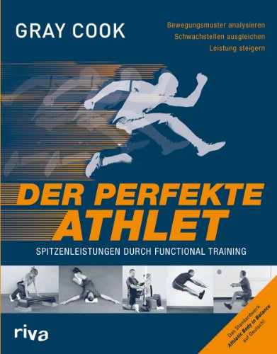 Der perfekte Athlet: Spitzenleistungen durch Functional Training von Riva