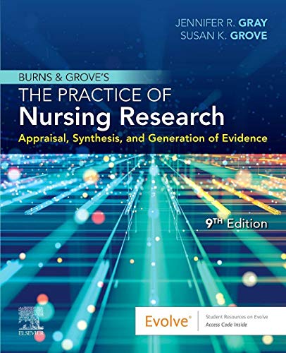 Burns and Grove's The Practice of Nursing Research: Appraisal, Synthesis, and Generation of Evidence von Elsevier