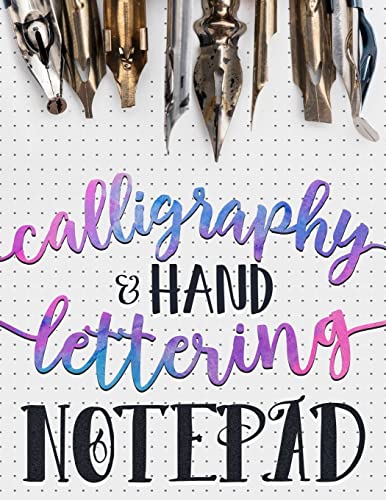 Calligraphy & Hand Lettering Notepad: Beginner Practice Workbook & Introduction to Lettering & Calligraphy (Practice Makes Perfect Series)