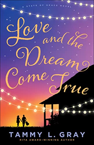 Love and the Dream Come True (State of Grace, 3, Band 3)