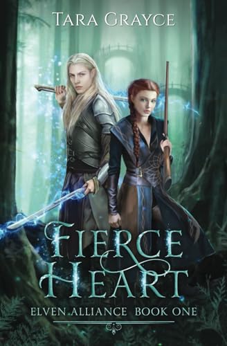 Fierce Heart (Elven Alliance, Band 1)
