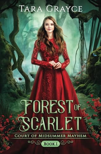Forest of Scarlet (Court of Midsummer Mayhem, Band 1) von Sword & Cross Publishing