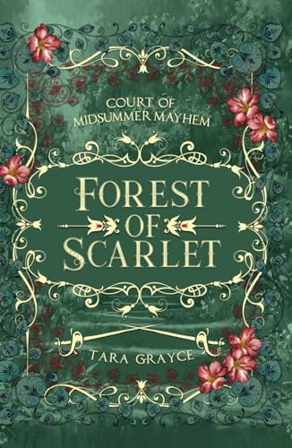 Forest of Scarlet (Court of Midsummer Mayhem, Band 1)