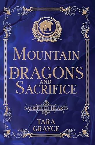 Mountain of Dragons and Sacrifice (Sacrificed Hearts)